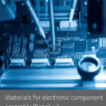 Materials for electronic component assembly (BL)